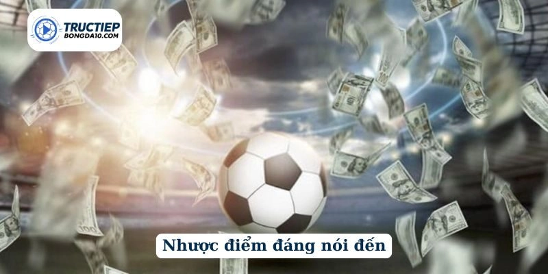 Nhược điểm đáng nói đến