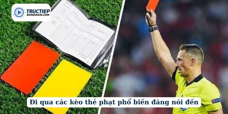 Đi qua các kèo thẻ phạt phổ biến đáng nói đến